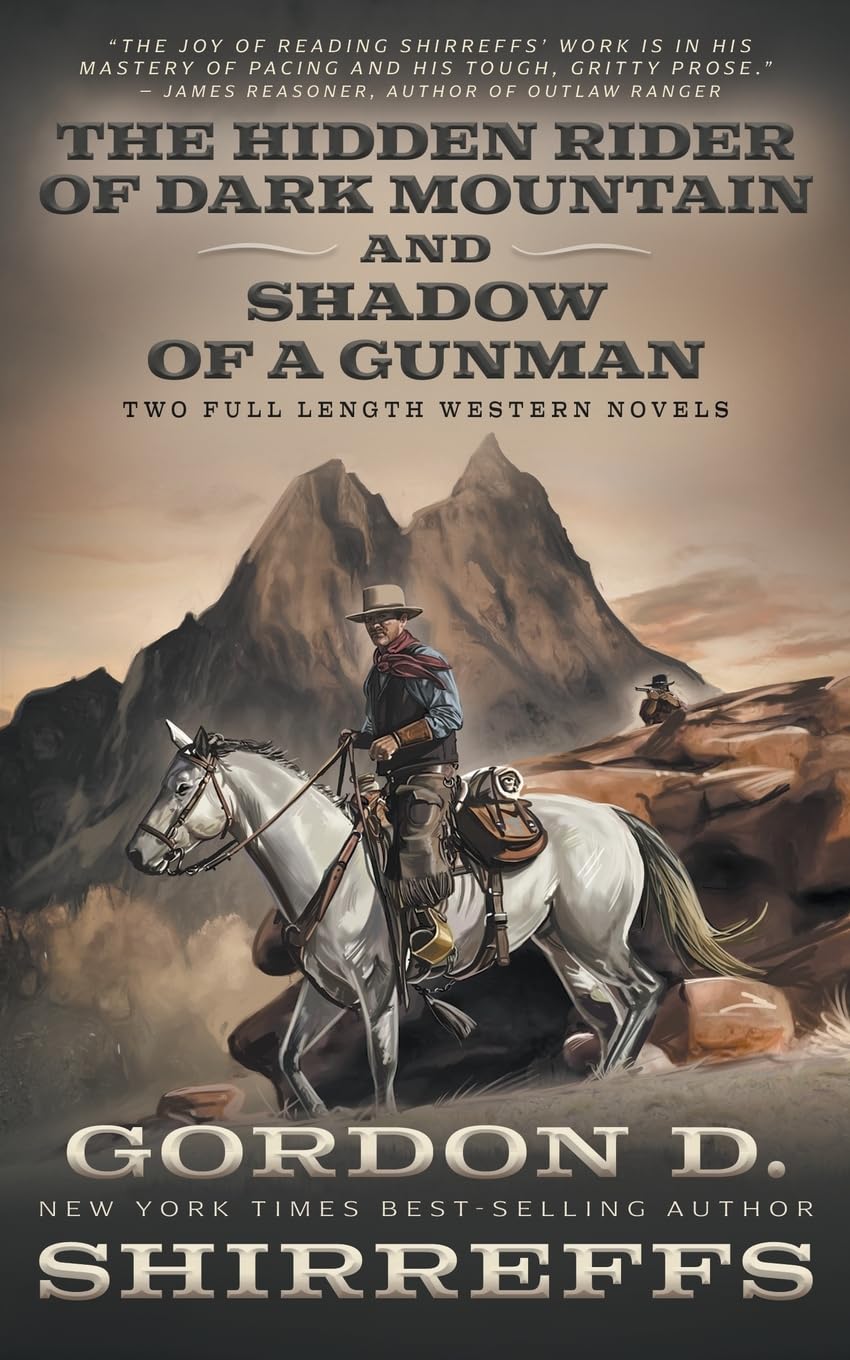 The Hidden Rider of Dark Mountain and Shadow of a Gunman: Two Full Length Western Novels (The Wolfpack Publishing Gordon D. Shirreffs Library Collection)