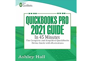 QuickBooks Pro 2021 Guide: Master QuickBooks Premier 2021 Desktop in 45 Minutes