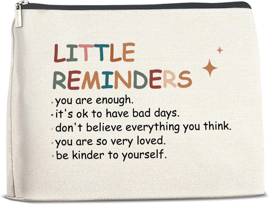 Inspirational Motivational Gifts Makeup Bag, Little Reminders You Are Enough Cosmetic Travel Bag, Mental Health Gift for Women Coworker Best Friends Bestie Zipper Toiletry Pouch for Purse