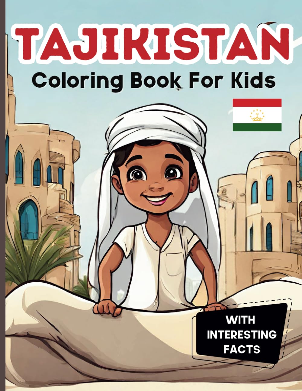 Tajikistan Coloring Book For Kids: With Interesting Facts