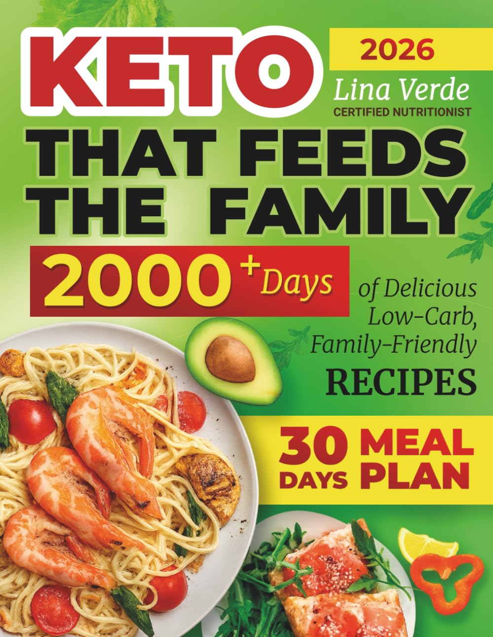 KETO That Feeds the Family: 2000 Days of Delicious Low-Carb, Family-Friendly Recipes + Easy 30-Day Meal Plan      Paperback – December 2, 2025
