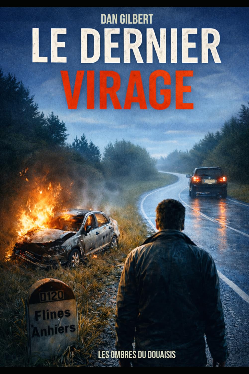 Le Dernier Virage (Les Ombres du Douaisis)