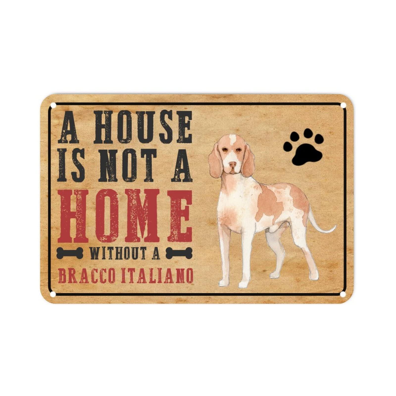 Bracco Italiano Dog Metal Tin Sign A House Is Not A Home Without A Dog Personalized Dog Breeds Home Sign Wall Art Farmhouse Sign Rustic Living Room Front Porch Garage Decor Indoor/Outdoor Use
