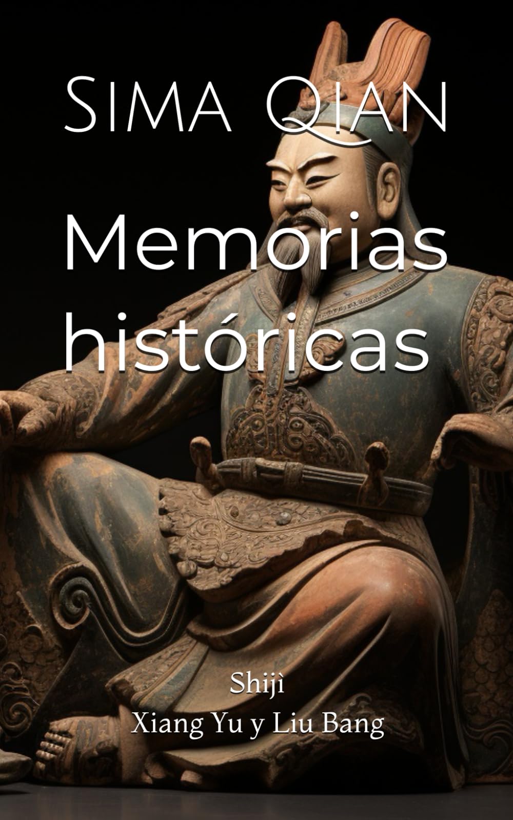 Memorias históricas: Shijì, Xiang Yu y Liu Bang