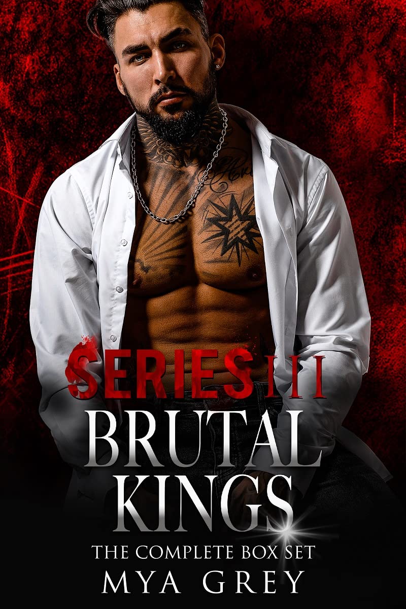 Brutal Kings, Series III (Brutal Kings Series Box Set Book 3)