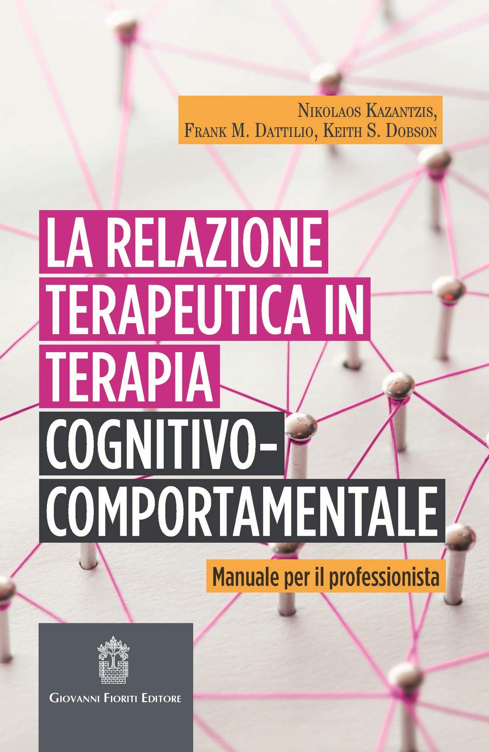 La Relazione Terapeutica In Terapia Cognitivo-Comportamentale. Manuale Per Il Professionista - 4