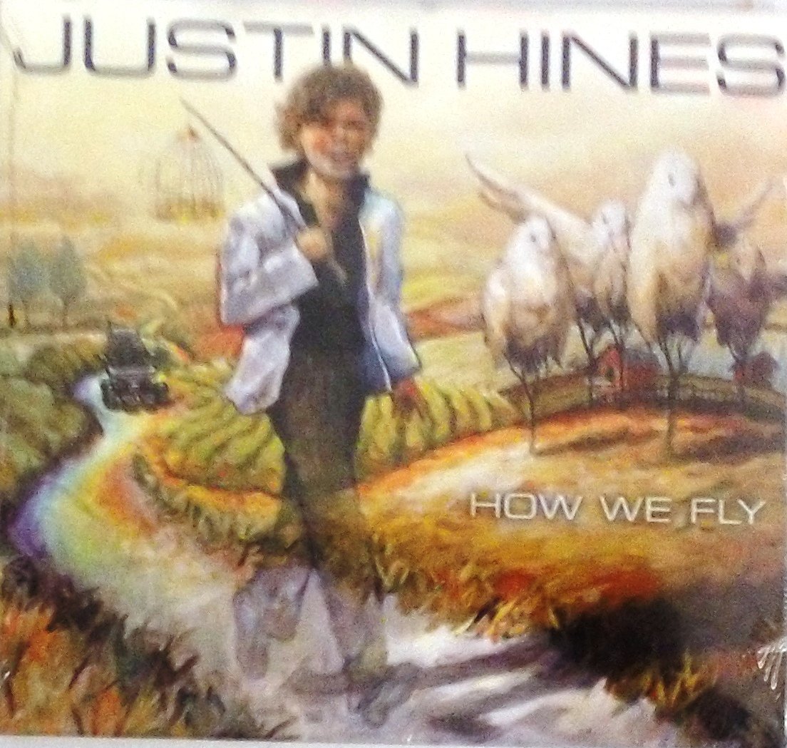 How We Fly [Audio CD] Hines, Justin
