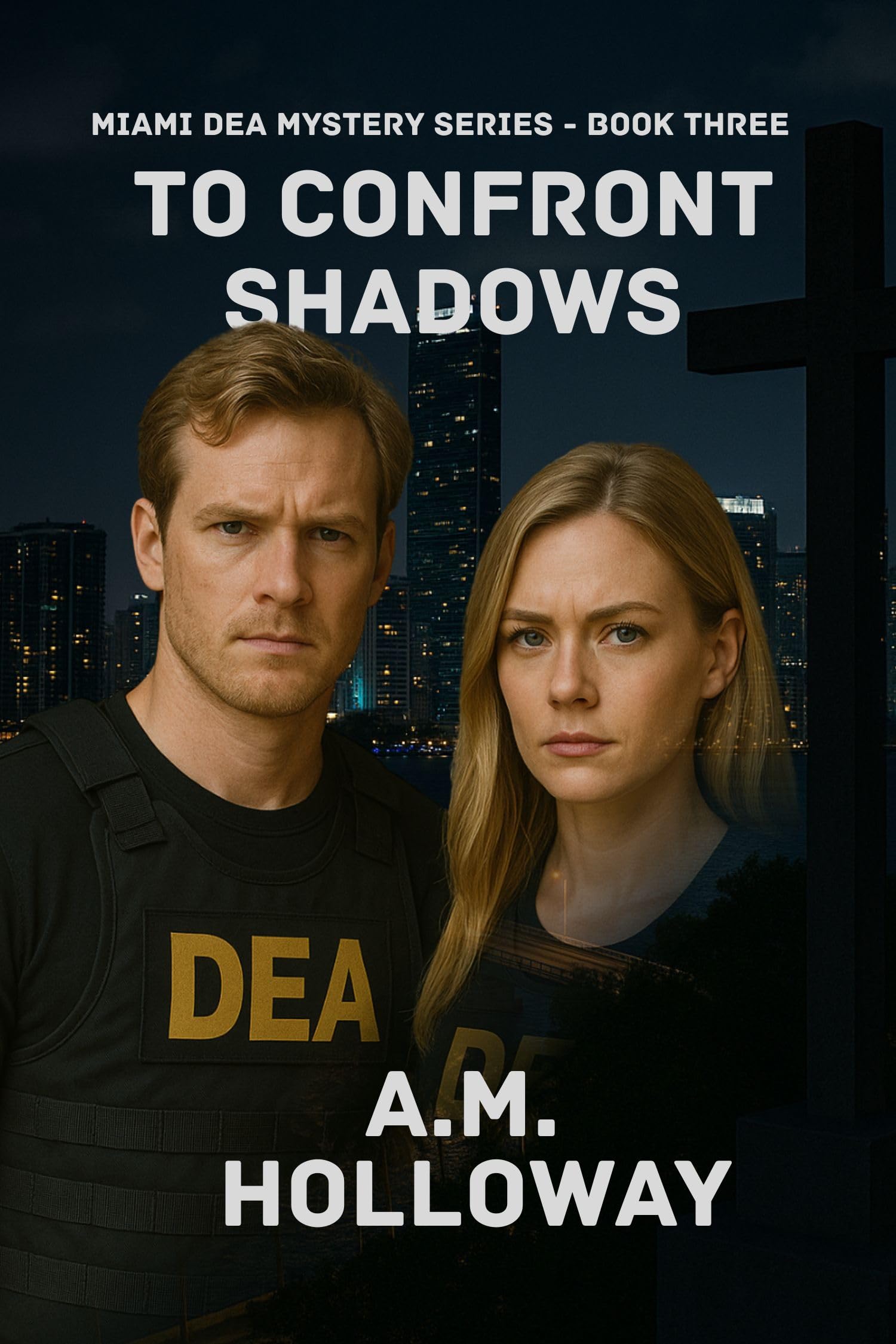 To Confront Shadows (Miami DEA Mystery Series Book 3)