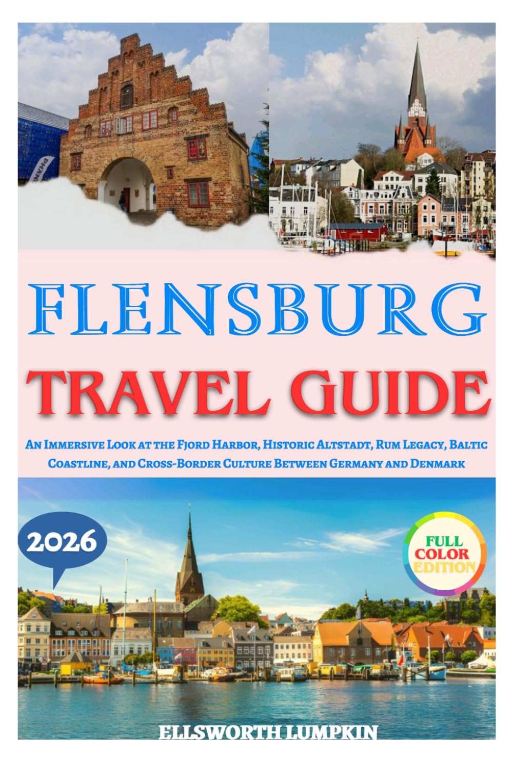 Flensburg Travel Guide 2026: An Immersive Look at the Fjord Harbor, Historic Altstadt, Rum Legacy, Baltic Coastline, and Cross-Border Culture Between Germany and Denmark