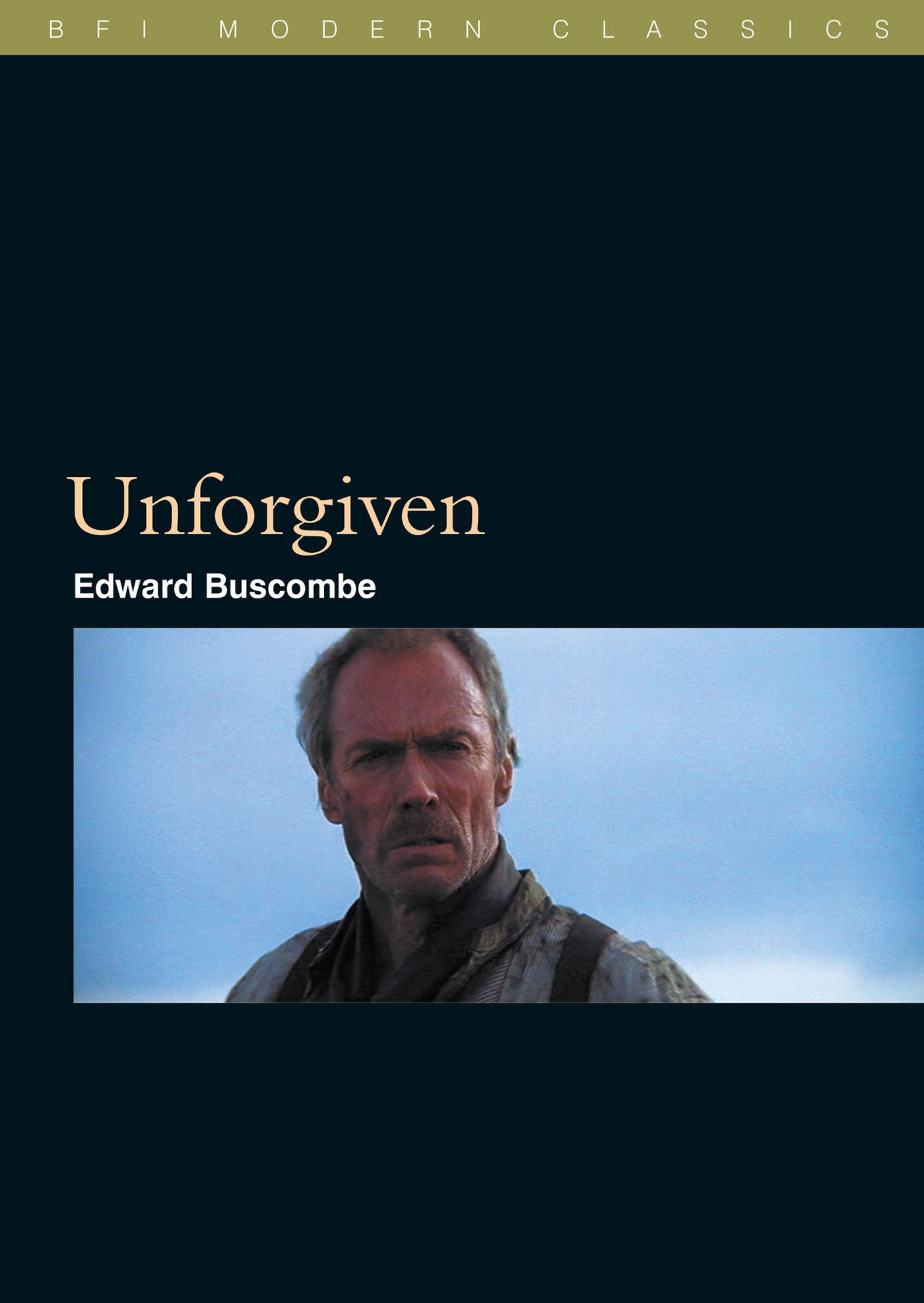 ""Unforgiven"" (BFI Modern Classics). Buscombe 9781844570331 Fast Free Shipping**