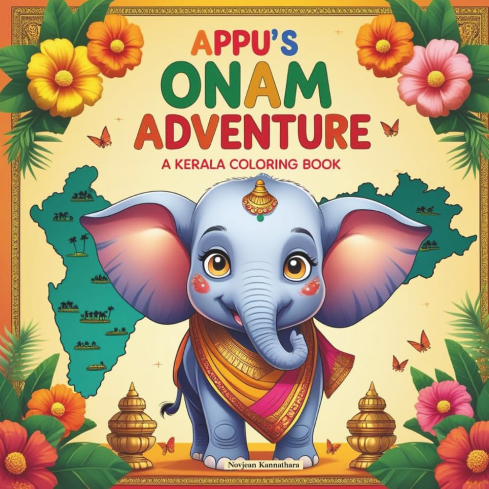 Kerala Coloring Book: Appu's Onam Adventure Book: A Cultural Journey Through God's Own Country - Teaching Children Kerala's Heritage Through Art and Story