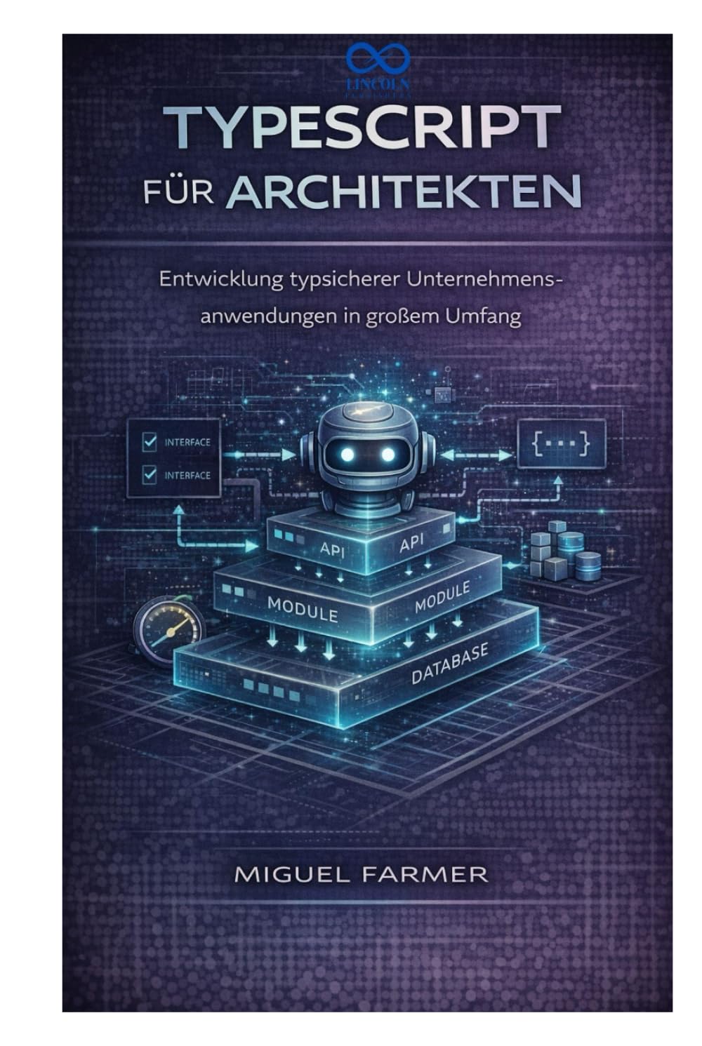 TypeScript für Architekten: Entwicklung typsicherer Unternehmensanwendungen in großem Umfang