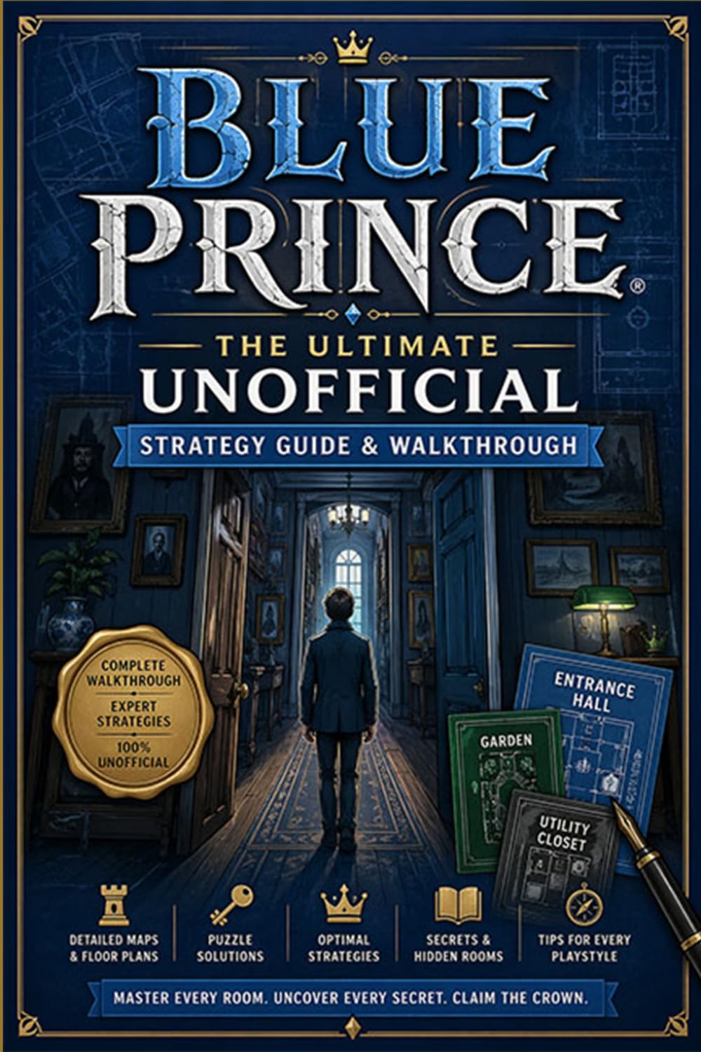 BLUE PRINCE The Ultimate Unofficial Strategy Guide & Walkthrough