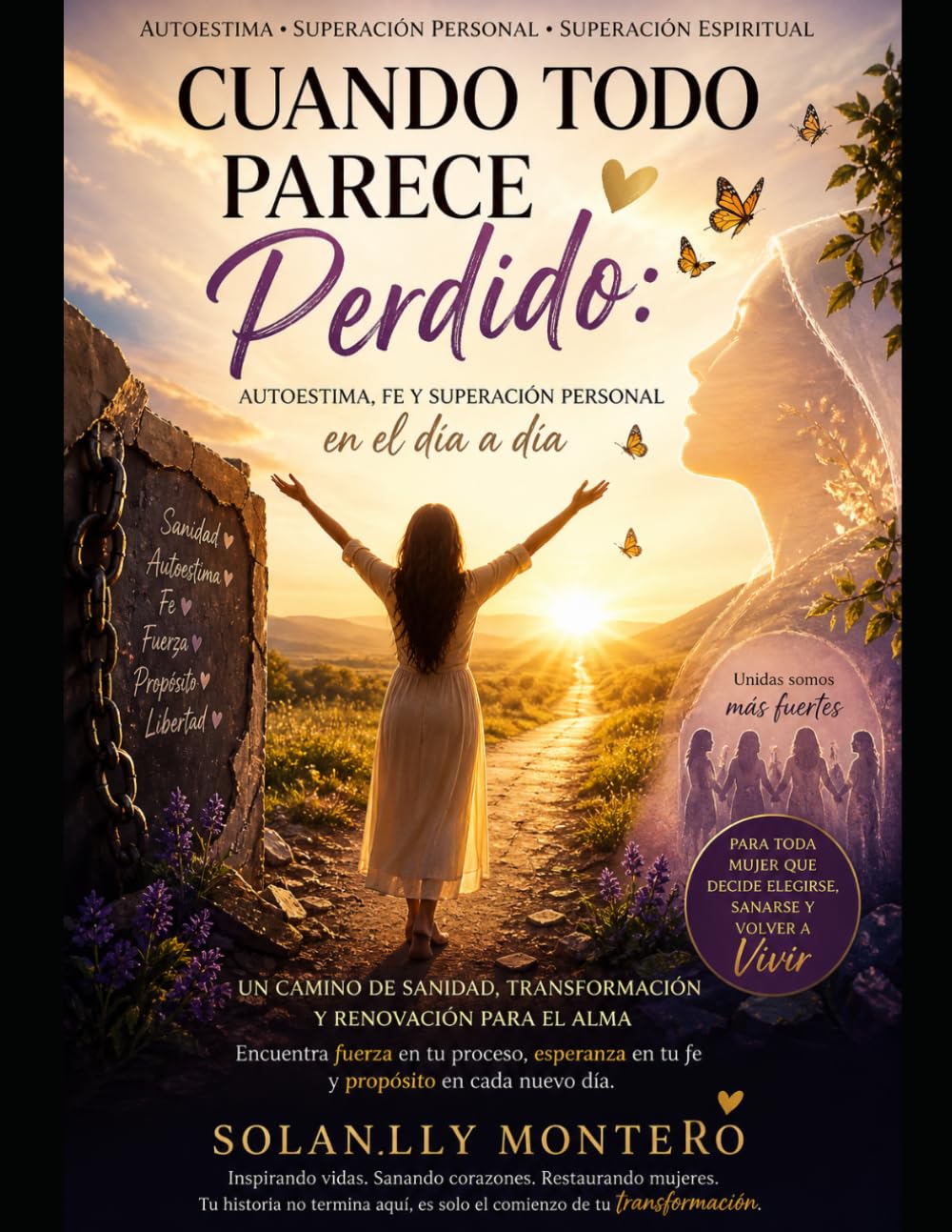 CUANDO TODO PARECE PERDIDO: Autoestima, fe y superación personal en el día a día