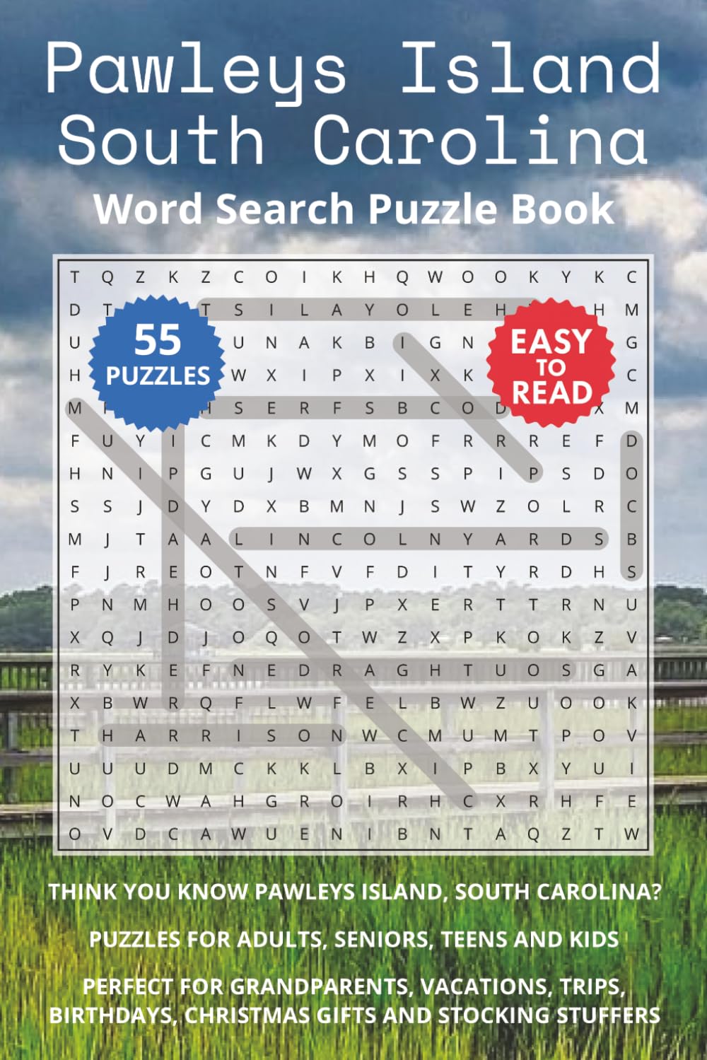 Pawleys Island South Carolina Word Search Puzzle Book: Think you know Pawleys Island, South Carolina? Puzzles for Adults, Seniors, Teens and Kids. ... (South Carolina Island Destinations)