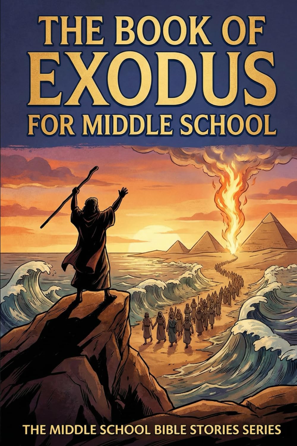 The Book of Exodus for Middle School (The Middle School Bible Stories)