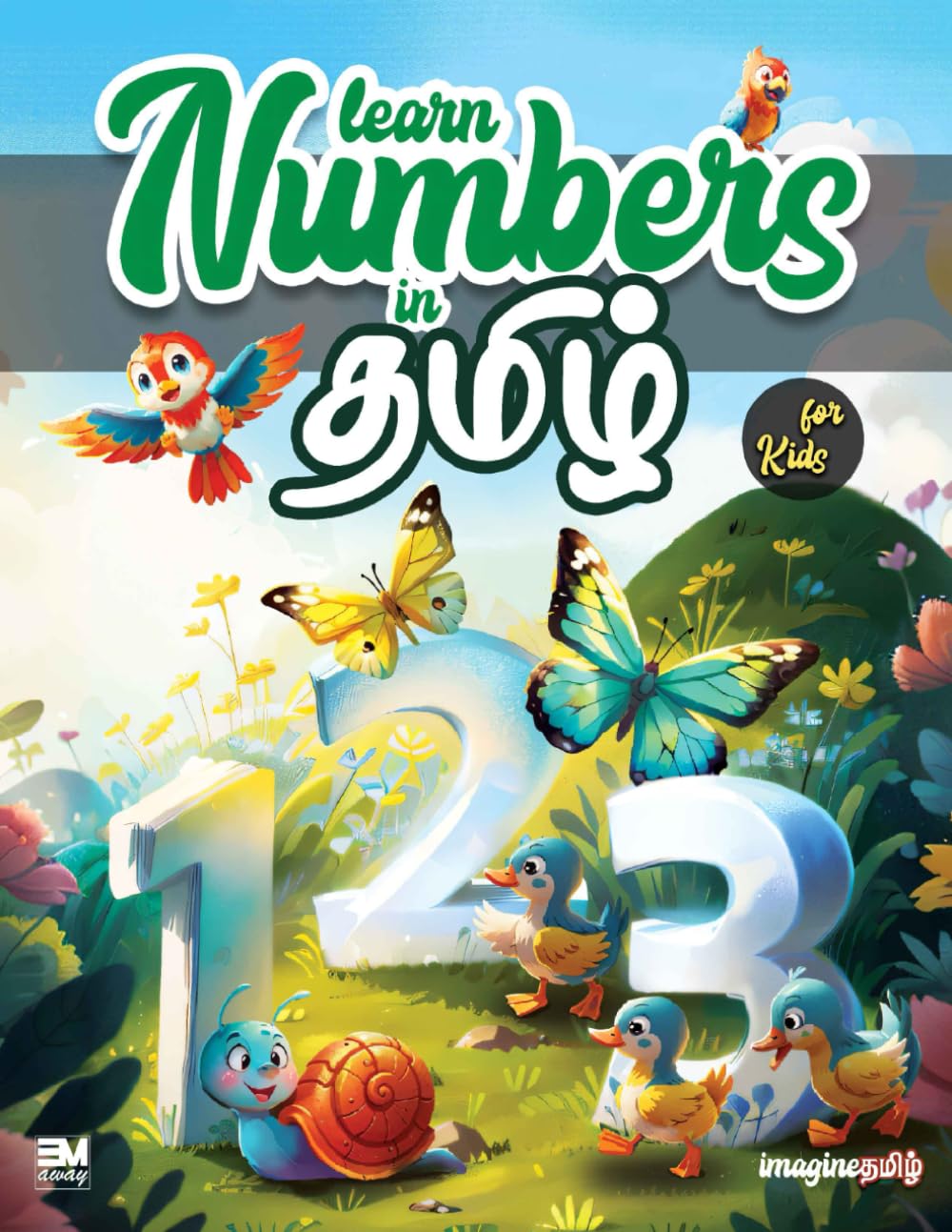 Learn Tamil Numbers | தமிழ் for kids: Tamil Picture Book with amazing Illustrations for learning Numbers in Tamil (English - Tamil)