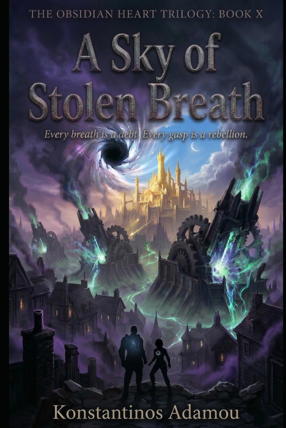 A Sky of Stolen Breath: Every breath is a debt. Every gasp is a rebellion. (The Obsidian Heart Trilogy)