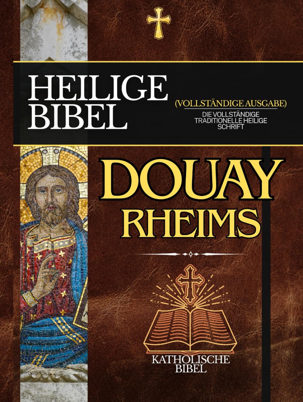 Douay-Rheims Bibel in Deutsch: Die Vollständige Traditionelle Heilige Schrift