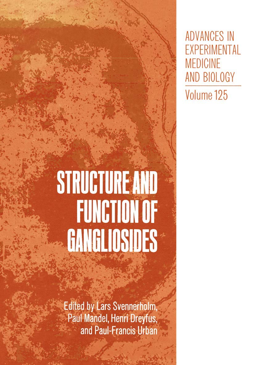 Structure and Function of Gangliosides (Advances in Experimental Medicine and Biology)