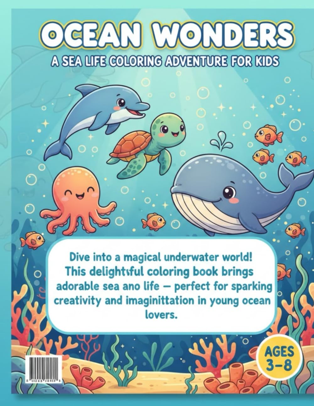 Ocean Wonders: A Sea Life Coloring Adventure for Kids: Fun & Educational Underwater Creatures Coloring Book for Ages 3–8