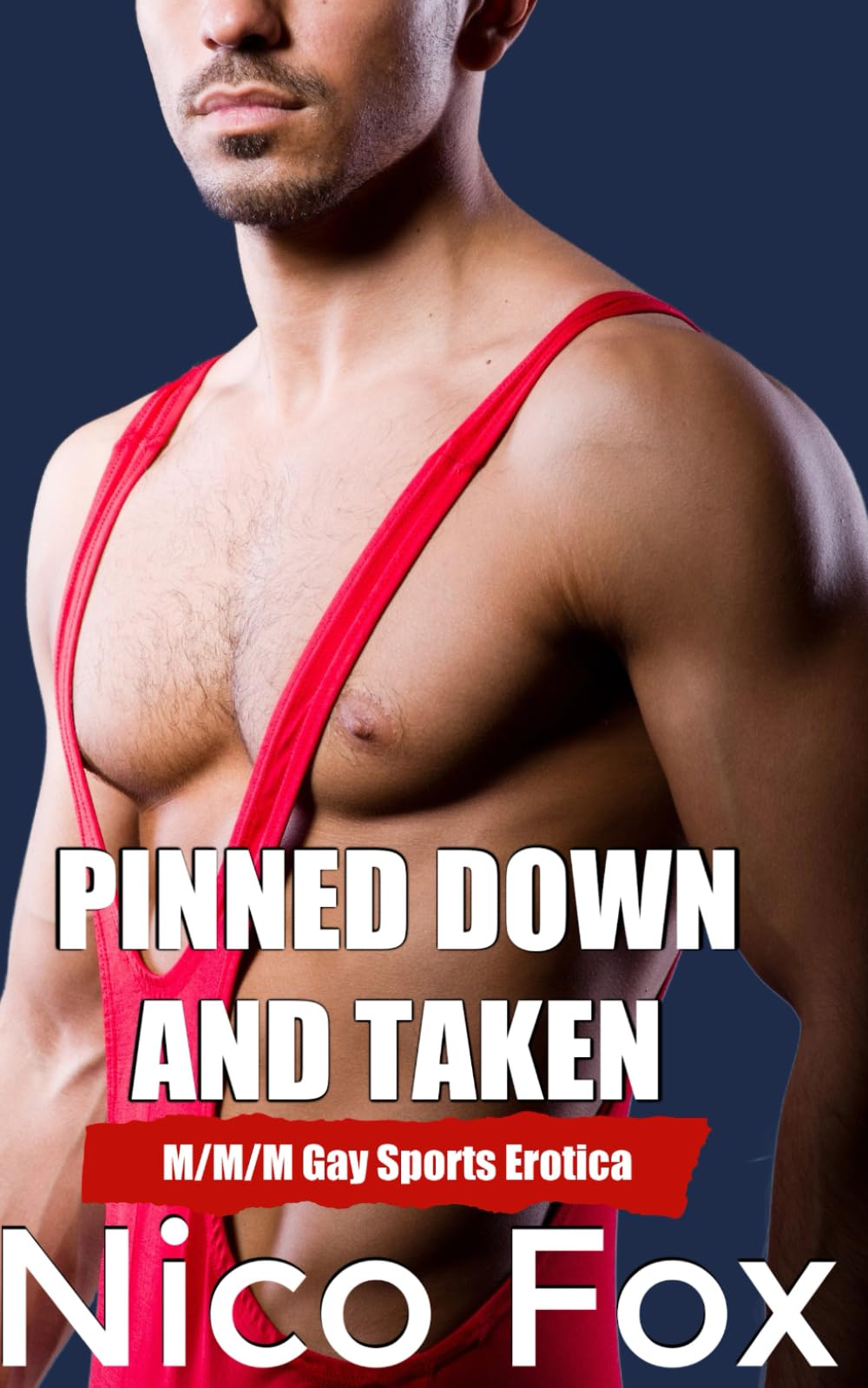 Pinned Down and Taken: A M/M/M Gay Sports Erotica (Muscle Jocks: A Gay Sports Erotica Series)