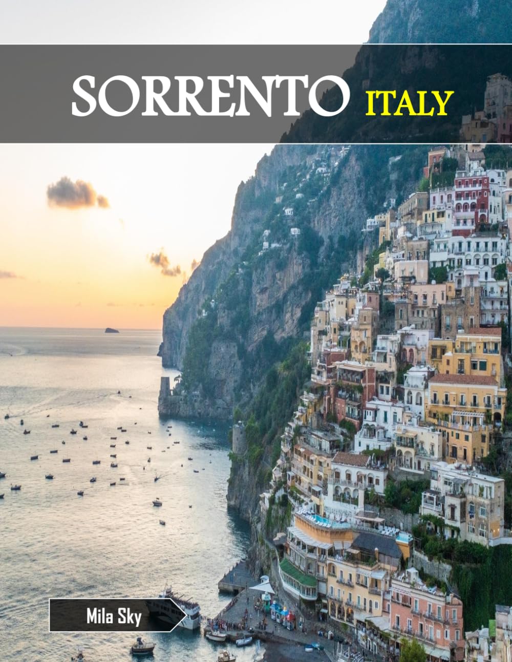 SORRENTO ITALY: A Luxury Coffee Table Book of Iconic Landmarks