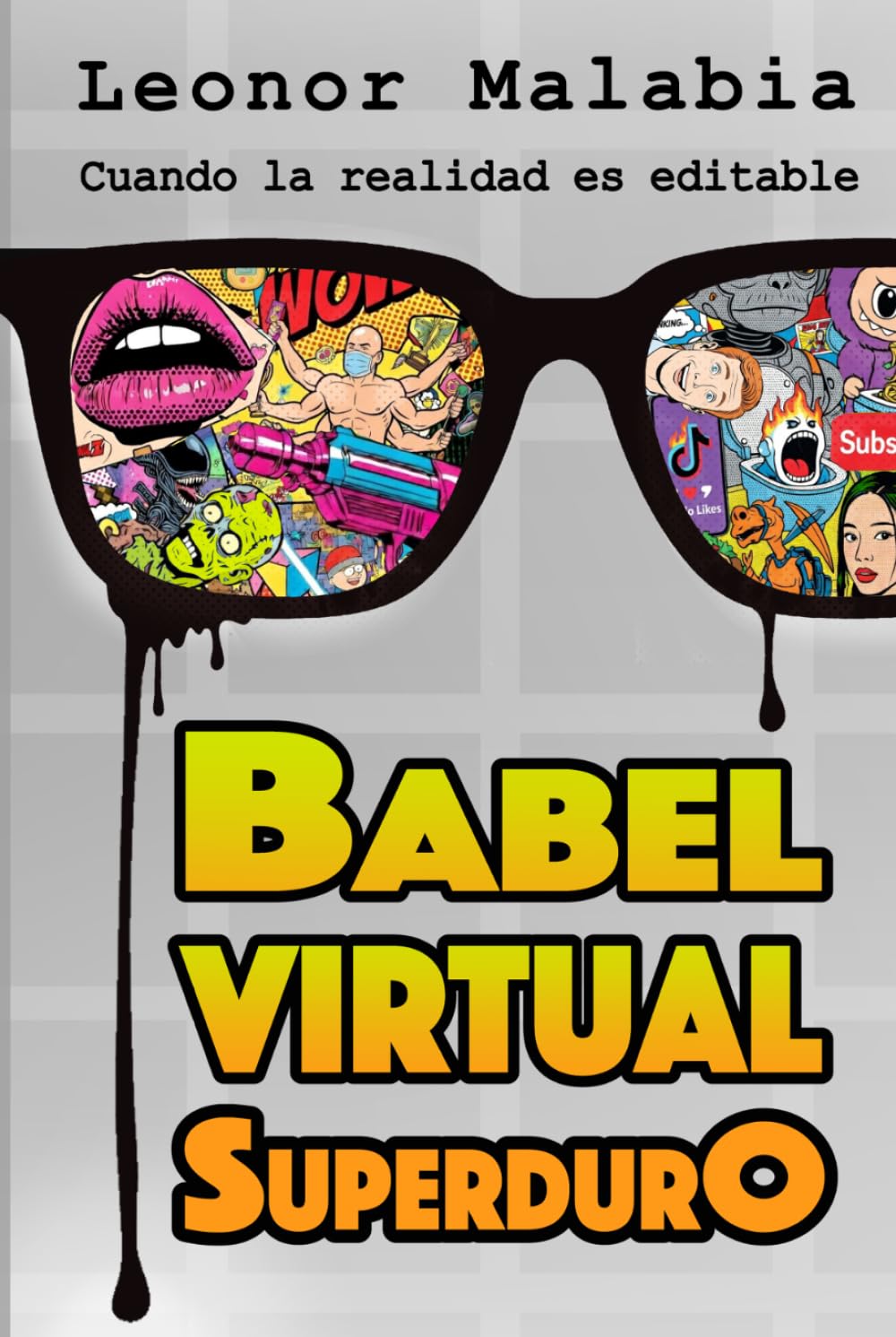 Superduro: Cuando la realidad se puede editar - Comedia distópica sobre la vida familiar y el abuso de la tecnología. (Babel Virtual)