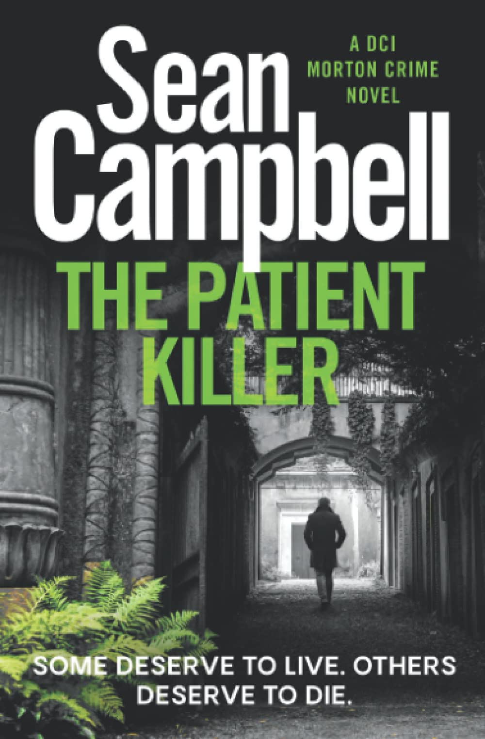 The Patient Killer: Some deserve to live. Others deserve to die. (DCI Morton)