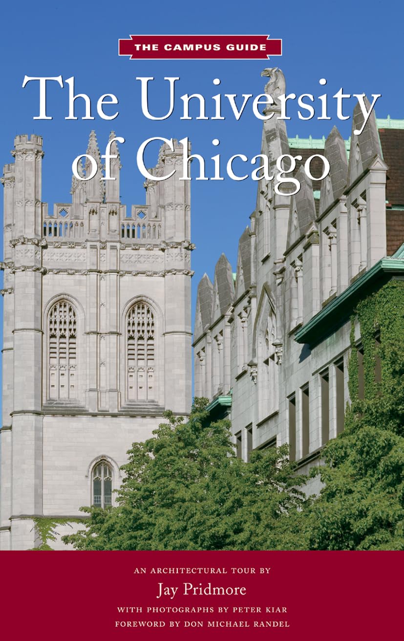 The University of Chicago: The Campus Guide- An Architectural Tour