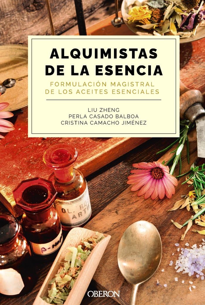 Alquimistas de la esencia. Formulación magistral de los aceites esenciales (Libros singulares)
