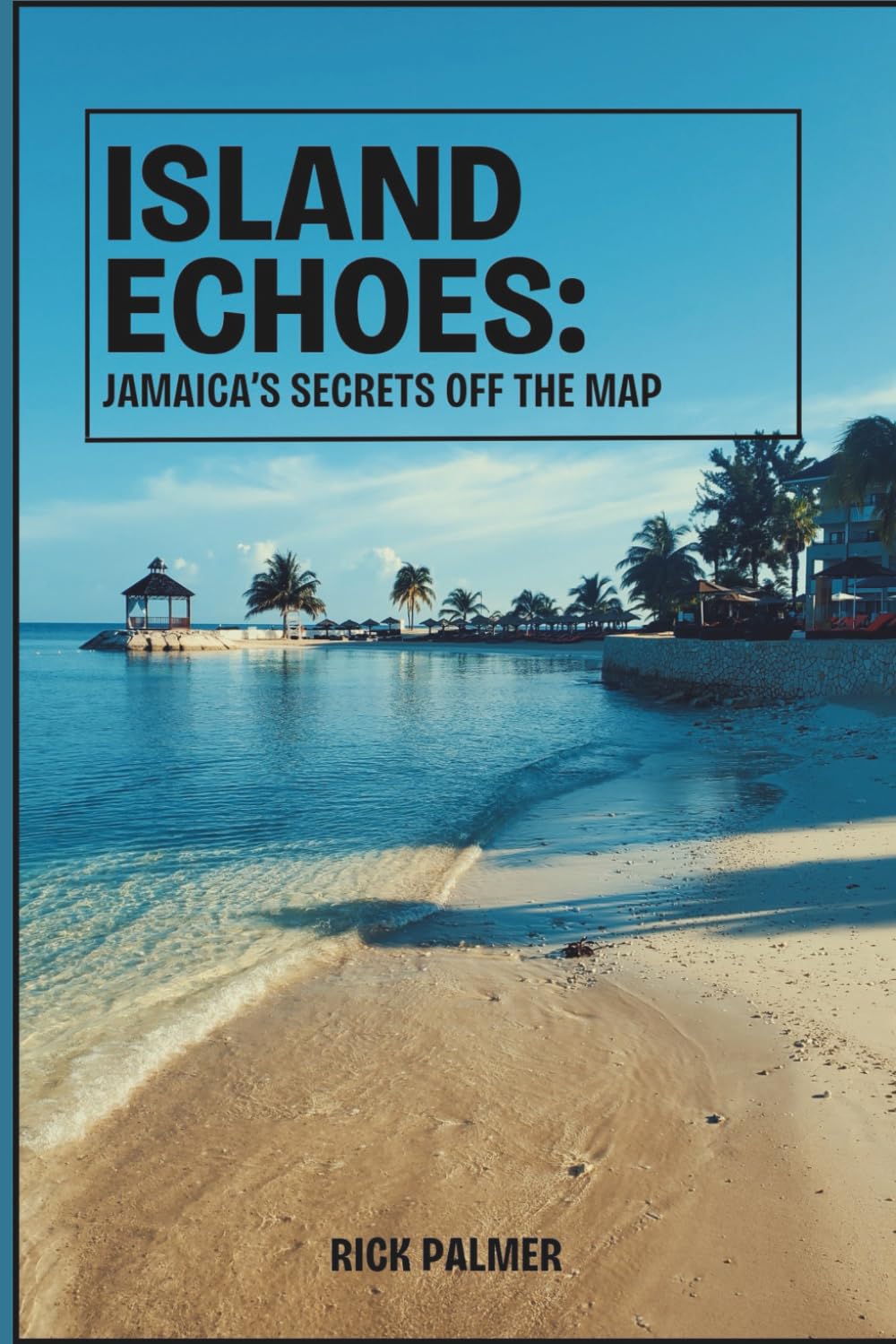 Island Echoes: Jamaica's Secrets off the Map