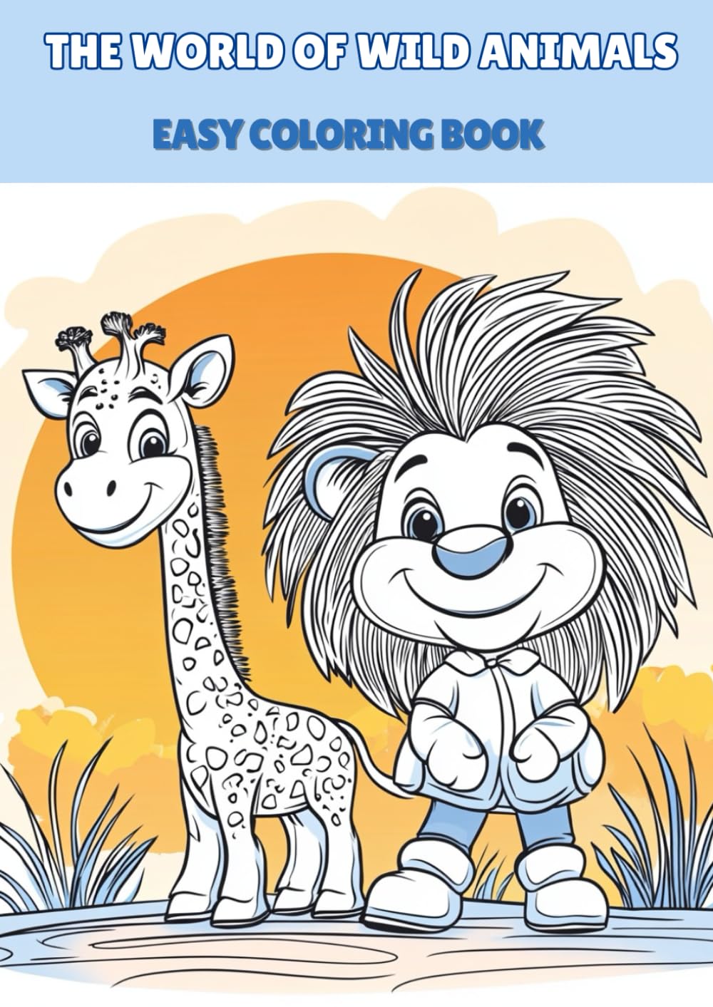 The World of Wild Animals: A Fun and Engaging Coloring Book for Toddlers: Bold and Easy Coloring (Children`s Coloring Book)