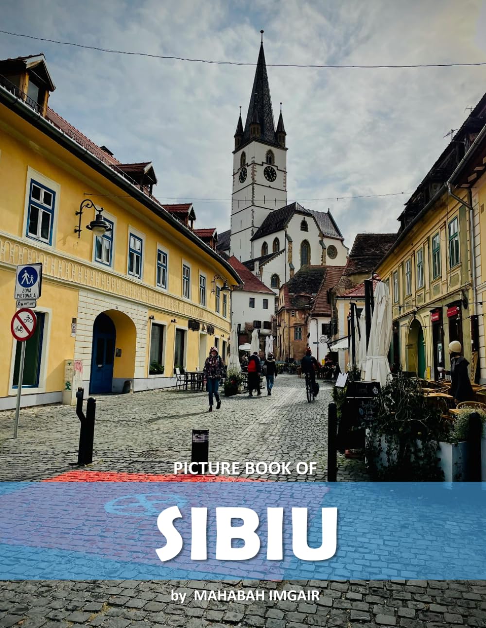 sibiu: A Stunning Coffee Table Photo Book for Travel and Tourism Enthusiasts