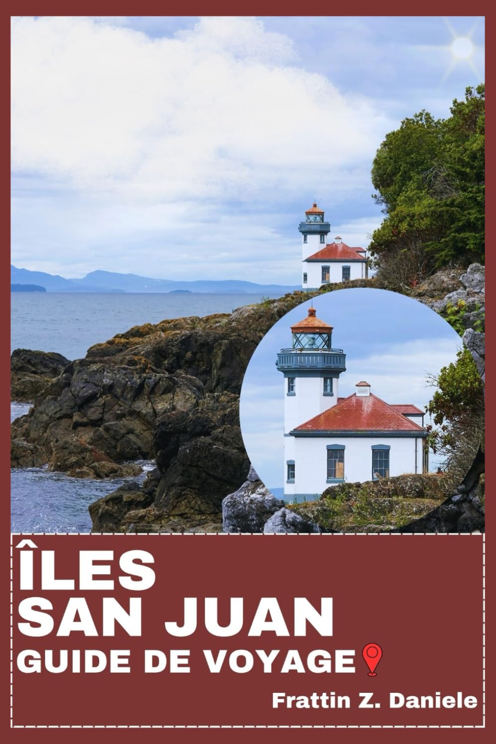 ÎLES SAN JUAN GUIDE DE VOYAGE: Votre guide de voyage indispensable pour les îles San Juan : itinéraires, aventures pittoresques, secrets locaux, culture et expériences culinaires