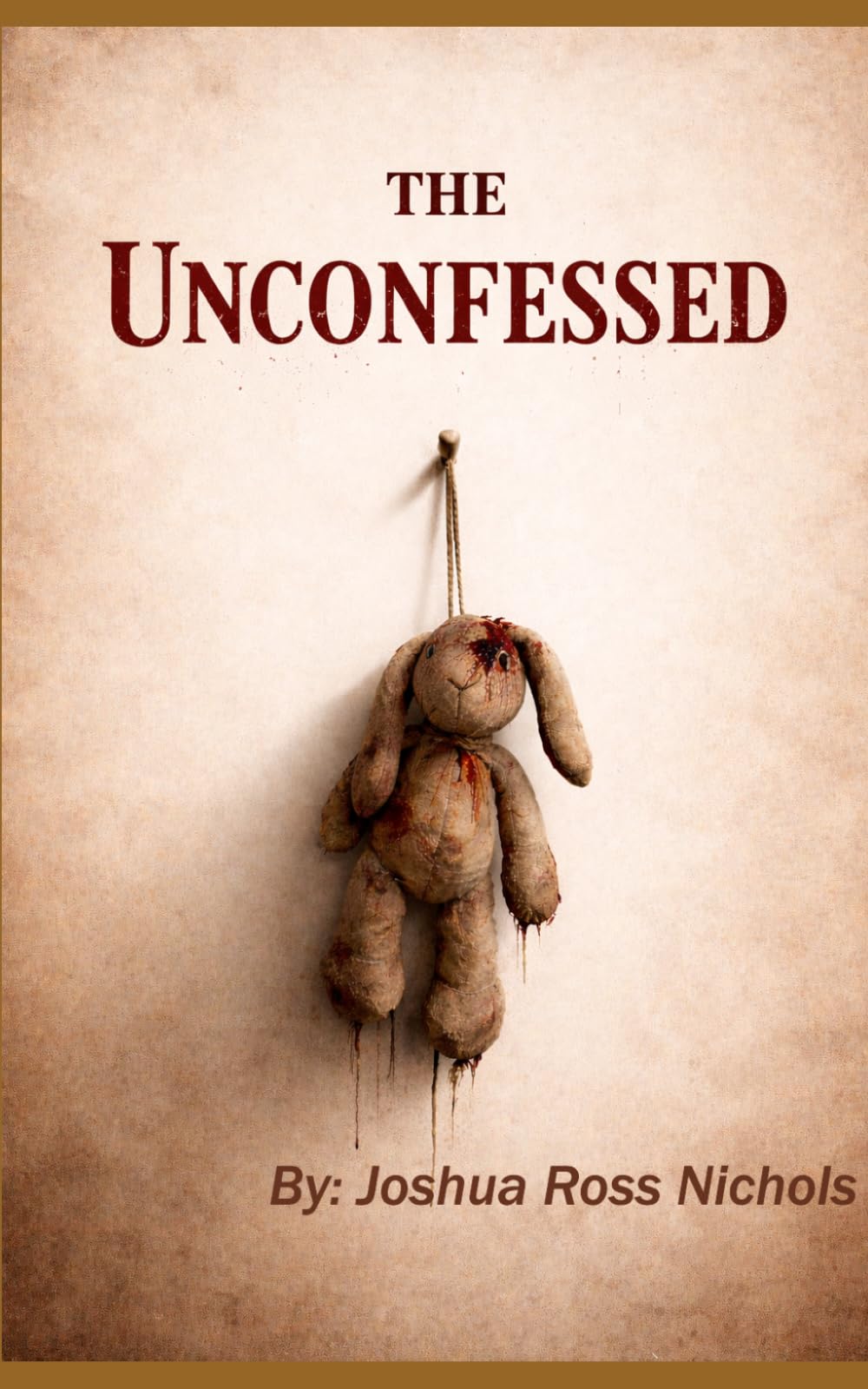 The Unconfessed: A Southern Gothic Horror Novel
