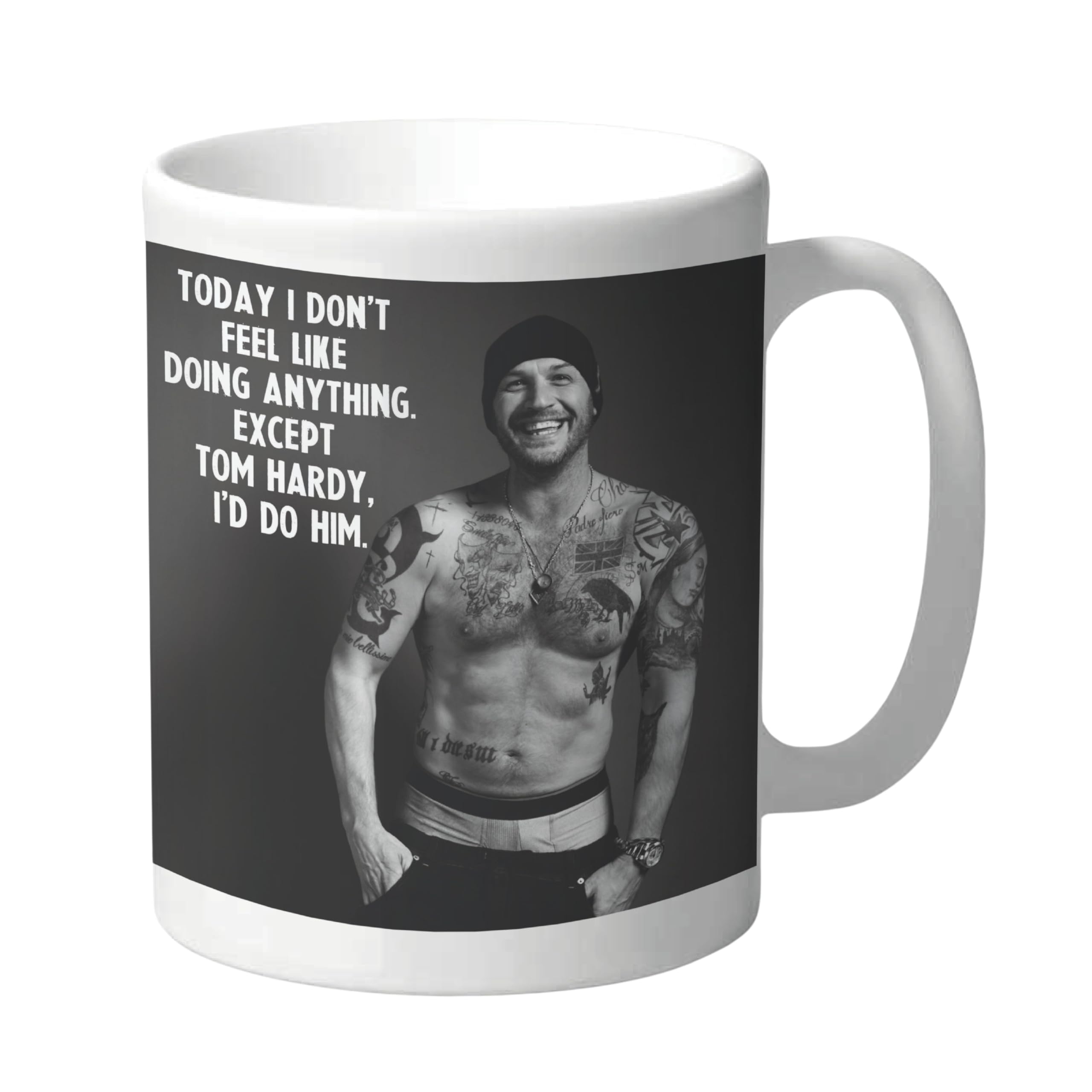 Funny Mug for Her, Female Celebrity Heartthrob Bestie - Today I Don't Feel Like Doing Anything Except Tom Hardy