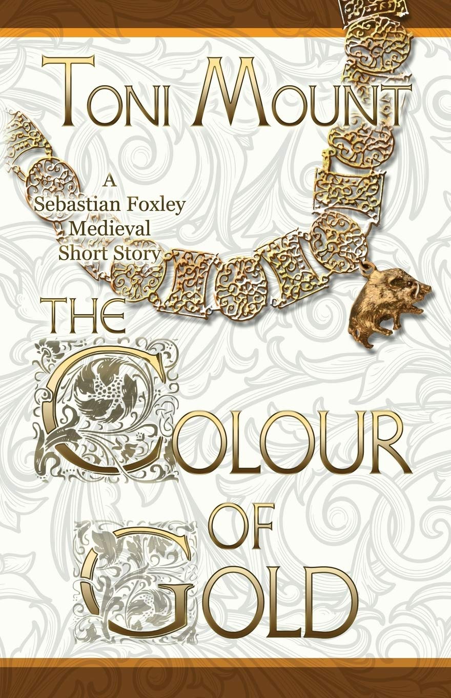 The Colour of Gold: A Sebastian Foxley Medieval Short Story: Volume 2