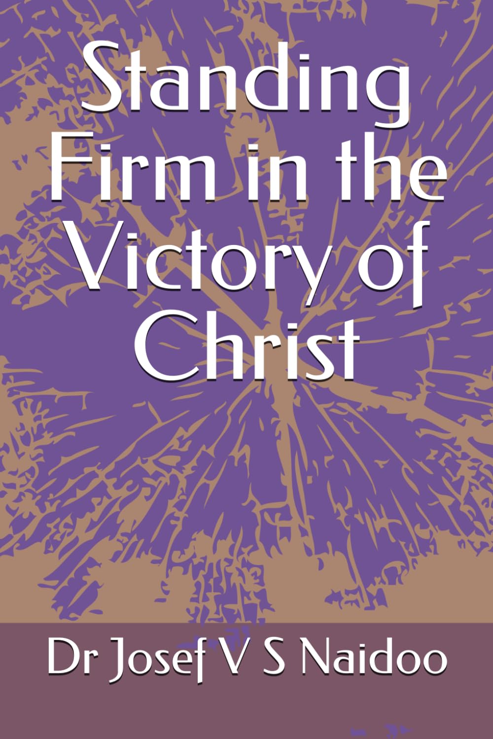 Standing Firm in the Victory of Christ