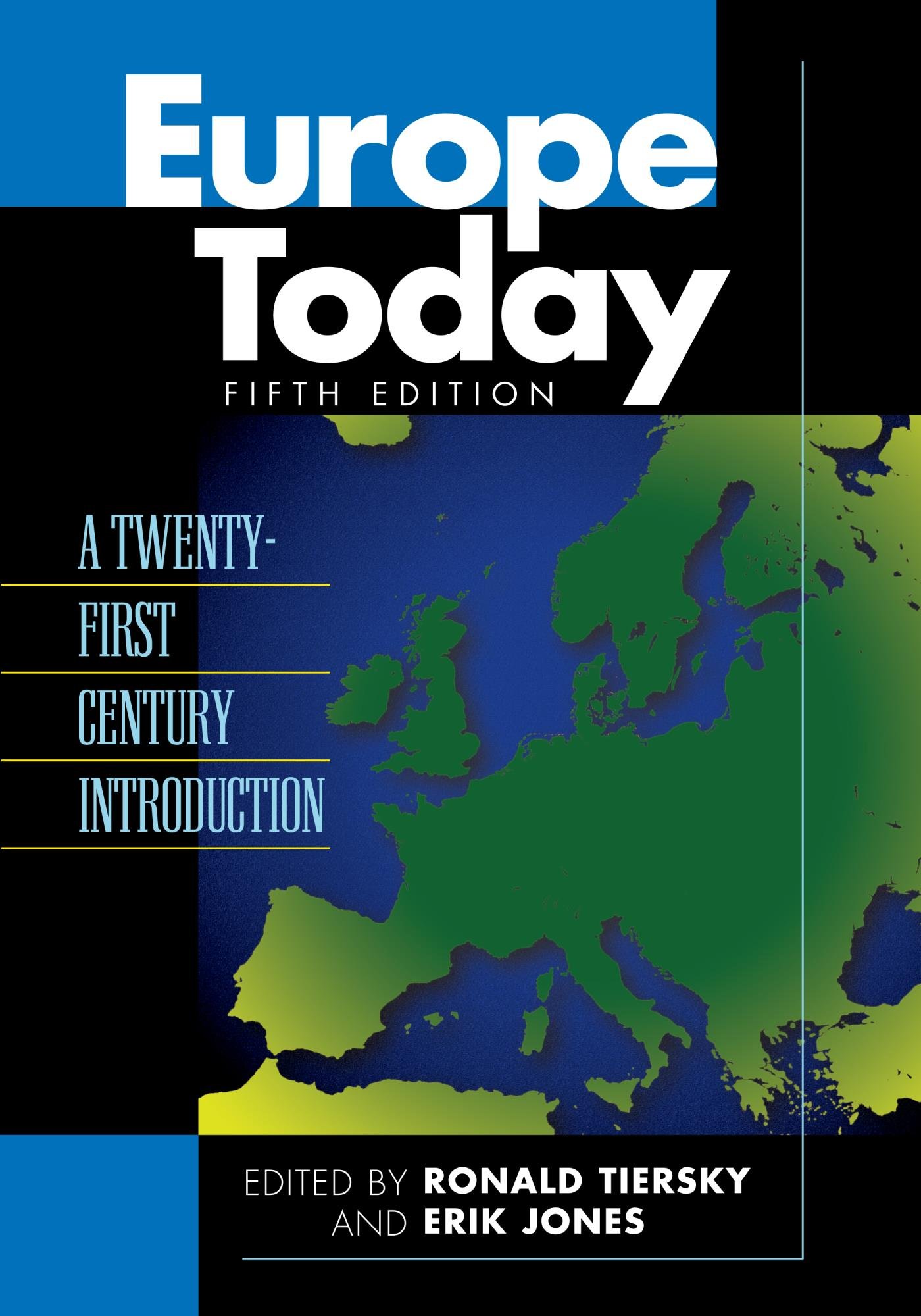 Europe Today: A Twenty-first Century Introduction