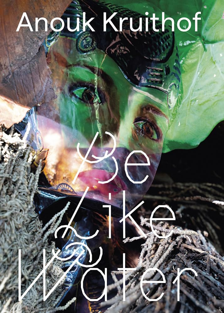 Anouk Kruithof: Be Like Water édité pour collectionneurs d'art