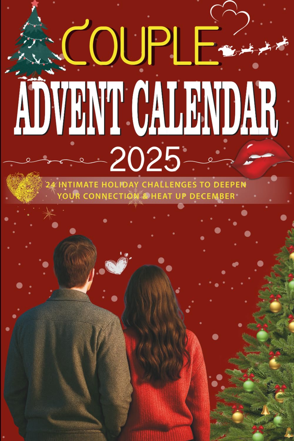 Couple Advent Calendar 2025: 24 Intimate Holiday Challenges to Deepen Your Connection & Heat Up December