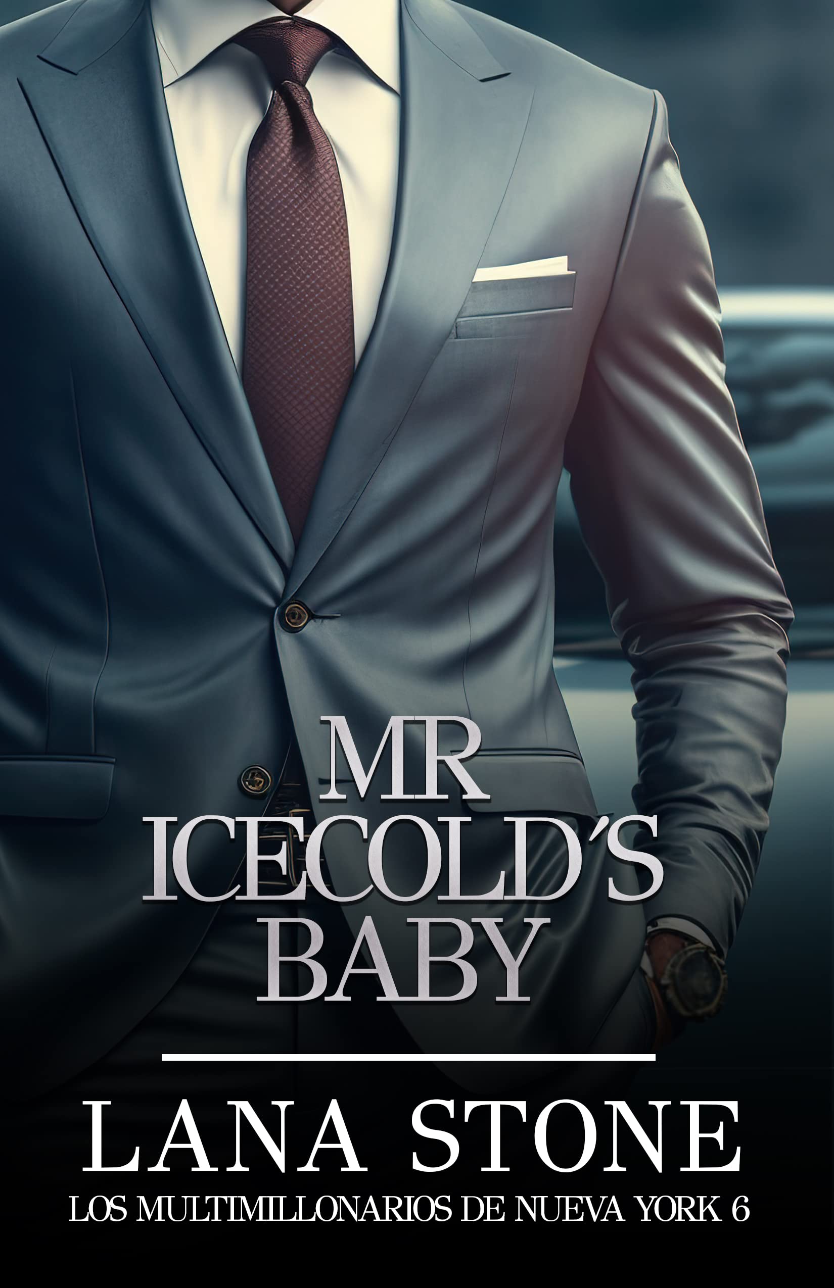 Mr Icecold's Baby (Los multimillonarios de Nueva York nº 6) (Spanish Edition)