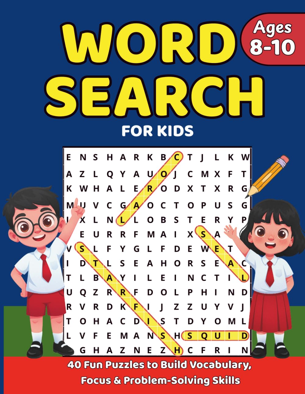 Word Search for Kids Ages 8–10: 40 Fun Puzzles to Build Vocabulary, Focus & Problem-Solving Skills