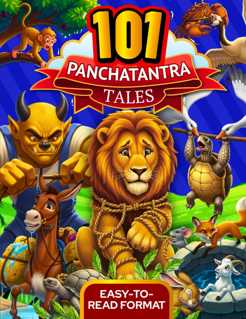 101 Panchatantra Wisdom Tales: A Large Print Collection of Classic Animal Stories with Moral Lessons for Kids (Classic Tales From India)