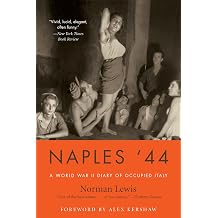 Naples 44 A World War II Diary of Occupied Italy