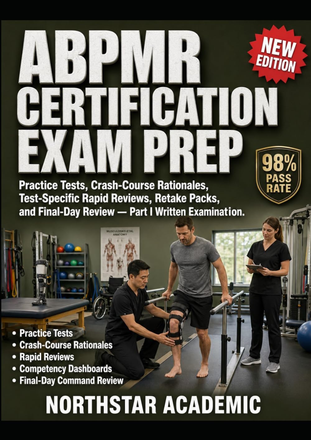 ABPMR CERTIFICATION EXAM PREP: Practice Tests, Crash-Course Rationales, Test-Specific Rapid Reviews, Retake Packs, and Final-Day Review — Part I Written Examination