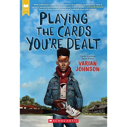 Playing the Cards You're Dealt (Scholastic Gold)