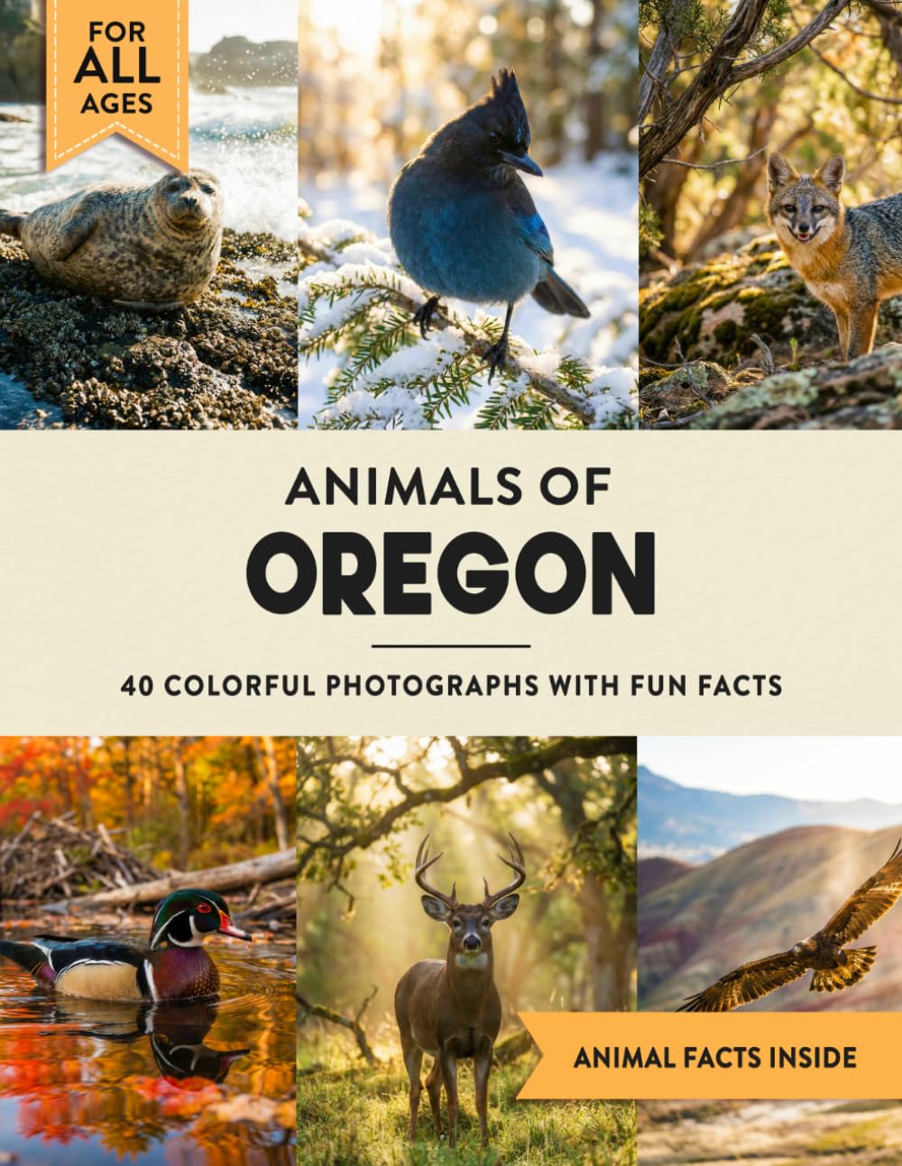 Animals of Oregon: Learn All About Beaver State Wildlife in a Fun Fact Picture Book for Kids and Adults