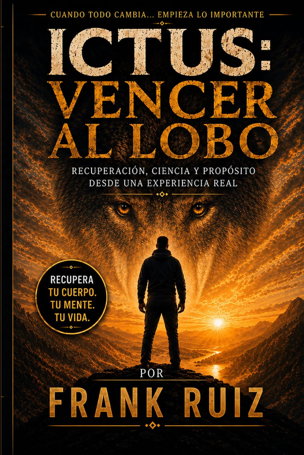 ICTUS: Vencer al Lobo: Recuperación, Ciencia y Propósito desde una experiencia real